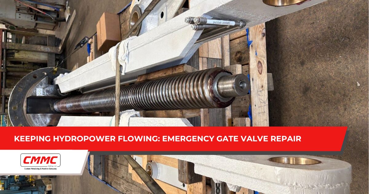 CMMC Keeping Production Rolling for a Leading OSB Supplier Keeping Hydropower Flowing: Emergency Gate Valve Repair
